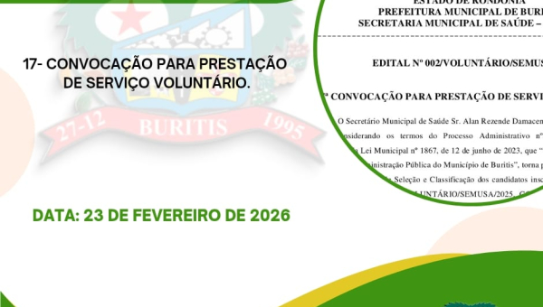 EDITAL Nº 002/VOLUNTÁRIO/SEMUSA/2025 -17ª CONVOCAÇÃO PARA PRESTAÇÃO DE SERVIÇO VOLUNTÁRIO.